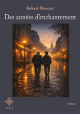 Des années d'enchantement - Robert Massart