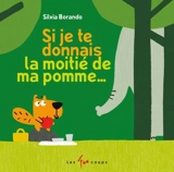 Si je te donnais la moitié de ma pomme... - Silvia Borando