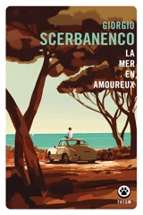 La mer en amoureux - Giorgio Scerbanenco