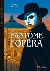 Le fantôme de l'Opéra - Gaston Leroux