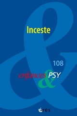 Enfances et psy, n° 108. Inceste