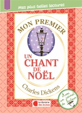 Mon premier Charles Dickens : Un chant de Noël : édition abrégée - Charles Dickens