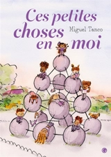 Ces petites choses en moi - Miguel Tanco