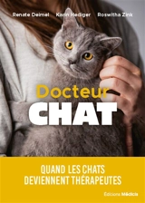 Docteur chat : quand les félins deviennent thérapeutes - Renate Deimel