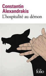 L'hospitalité au démon - Constantin Alexandrakis
