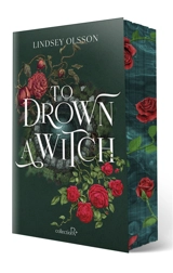 To drown a witch - Lindsey Olsson