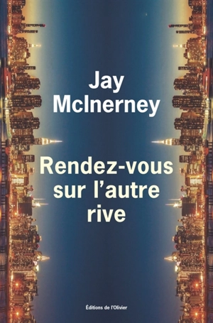 Rendez-vous sur l'autre rive - Jay McInerney