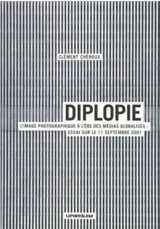 Diplopie : l'image photographique à l'ère des médias globalisés : essai sur le 11 septembre 2001 - Clément Chéroux