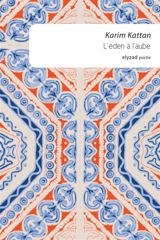 L'Eden à l'aube - Karim Kattan