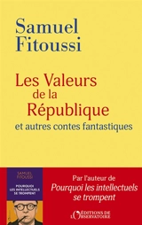 Les valeurs de la République : et autres contes fantastiques - Samuel Fitoussi