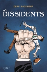 Les dissidents - Derf Backderf