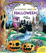 Halloween : La peinture magique : Dès 5 ans - Watt, Fiona