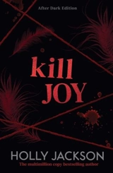 Kill Joy : After Dark Edition Vol. 4 - Holly Jackson