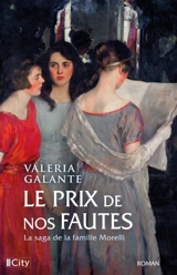 Le prix de nos fautes : la saga de la famille Morelli - Valeria Galante