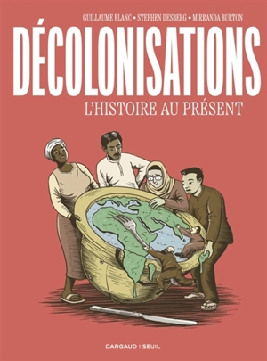 Décolonisations : l'histoire au présent - Stephen Desberg