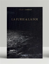 La furie & la foi - Jérémy Charbaut