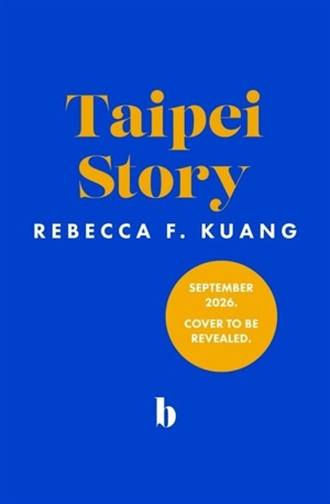 Taipei Story - Rebecca F. Kuang