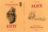 Les aventures d'Alice au pays des merveilles. La traversée du miroir et ce qu'Alice trouva de l'autre côté - Lewis Carroll