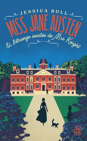 Miss Jane Austen. Miss Jane Austen & l'étrange invitée de Mrs Knight - Jessica Bull