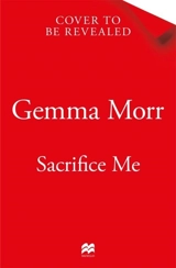 Sacrifice Me - Gemma Morr