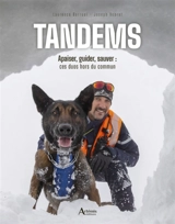 Tandems : apaiser, guider, sauver : ces duos hors du commun - Joseph Vebret