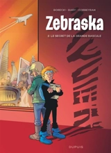 Zebraska. Vol. 2. Le secret de la grande bascule - Isabelle Bary