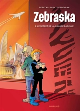 Zebraska. Vol. 2. Le secret de la grande bascule - Isabelle Bary