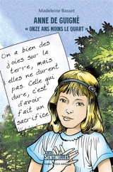 Anne de Guigné : onze ans moins le quart - Madeleine Basset