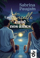 Une étincelle entre nos âmes - Sabrina Paugam