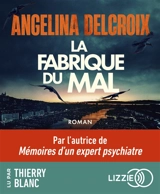 La fabrique du mal - Angélina Delcroix