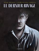 Le dernier rivage - Jean Dufaux