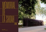 Faire mémoire : 96 projets pour un mémorial : Lyon, Mémorial de la Shoah - Association du Mémorial de la Shoah à Lyon