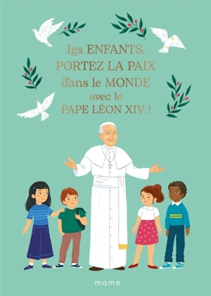 Les enfants, portez la paix dans le monde avec le pape Léon XIV ! - Anne Kurian