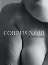 Yves Tremorin Corpus Noir - Yves Trémorin