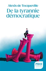 De la tyrannie démocratique - Alexis de Tocqueville