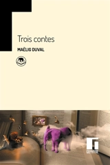 Trois contes - Maëlig Duval
