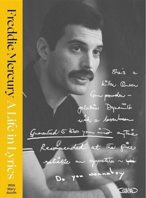 A life in lyrics : les archives inédites de Freddie Mercury - Freddie Mercury