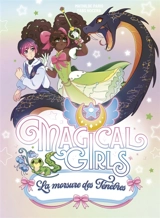 Magical girls. Vol. 2. La morsure des ténèbres - Mathilde Paris