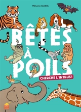 Bêtes à poils : cherche l'intrus ! - Mélusine Allirol
