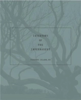 Inventory of the Impermanent - Matt Kaelin