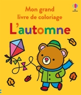 L'automne : Mon grand livre de coloriage : Dès 3 ans - Nolan, Kate