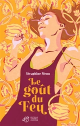 Le goût du feu - Séraphine Menu