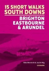 Short Walks in the South Downs 1st edition - Werstroh, Nike Mig, Jacint