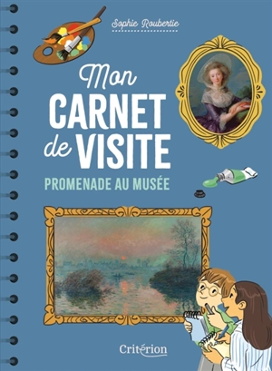Promenade au musée : mon carnet de visite - Sophie Roubertie
