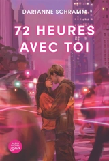 72 heures avec toi - Darianne Schramm