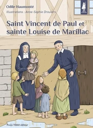 Saint Vincent de Paul et sainte Louise de Marillac - Odile Haumonté
