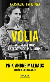 Volia : engagée volontaire dans la résistance ukrainienne - Anastasia Fomitchova