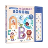 Mon premier abécédaire sonore - Ella Bailey