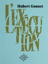 L'exécution - Hubert Gonnet