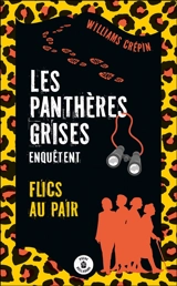 Les panthères grises. Vol. 2. Flics au pair - Williams Crépin